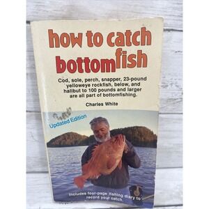 How to Catch Bottomfish Mass Market Paperback FISHING Book By Charles White